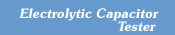 Electrolytic Capacitor Tester